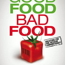 Good Food, Bad Food - Anleitung für eine bessere Landwirtschaft Poster