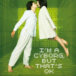 I'm a Cyborg, But That's OK Poster