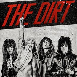 Dirt: Sie wollten Sex, Drugs & Rock'n'Roll, The Poster