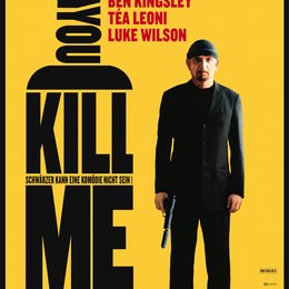 you-kill-me-1 Poster