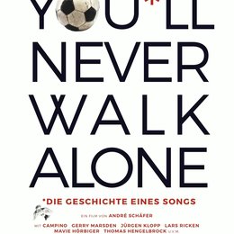 You'll Never Walk Alone - Die Geschichte eines Songs / You'll Never Walk Alone Poster