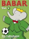 Babar, Vol. 4: Das Fußballspiel & weitere lustige Abenteuer Poster