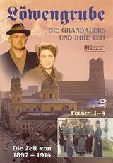 Löwengrube, Die Grandauers und ihre Zeit - Teil 01: Die Zeit von 1897 - 1914 (Folge 01-04) Poster