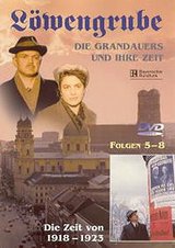 Löwengrube, Die Grandauers und ihre Zeit - Teil 02: Die Zeit von 1918 - 1923 (Folge 05-08) Poster