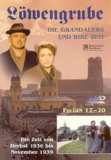 Löwengrube, Die Grandauers und ihre Zeit - Teil 05: Die Zeit von 1936 - 1939 (Folge 17-20) Poster
