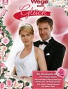 Wege zum Glück: Die Hochzeits-DVD (2 DVDs) Poster