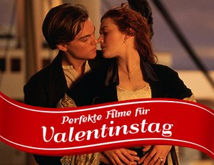 Die besten Valentinstags-Filme: 25 romantische Liebesfilme zum Anschmachten Die besten Valentinstags-Filme: 25 romantische Liebesfilme zum Anschmachten
