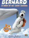 Bernard, Folgen 27-52 - Im ewigen Eis und andere Abenteuer Poster
