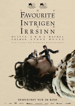 The Favourite - Intrigen und Irrsinn The Favourite - Intrigen und Irrsinn
