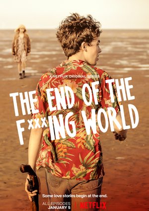The End of the F***ing World The End of the F***ing World