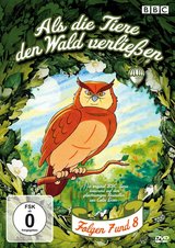 Als die Tiere den Wald verließen - Folgen 7 und 8 Poster
