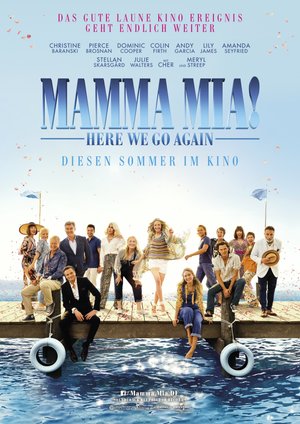 Mamma Mia! Here We Go Again Mamma Mia! Here We Go Again