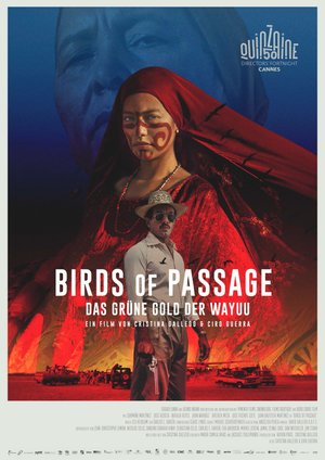 Birds of Passage - Das grüne Gold der Wayuu Birds of Passage - Das grüne Gold der Wayuu