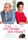 Poster Und wer nimmt den Hund?