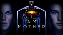 „I am Mother“-Ende: Wir erklären euch den Schluss