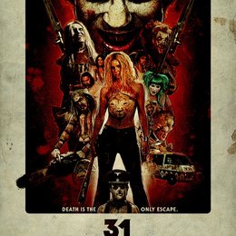 31 - A Rob Zombie Film / 31 Poster