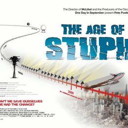Age of Stupid - Warum taten wir nichts, solange noch Zeit war / Age of Stupid Poster