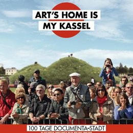 Art's Home Is My Kassel - 100 Tage documenta-Stadt / Arts Home is my Kassel - 100 Tage documenta-Stadt / Arts Home is my Kassel Poster