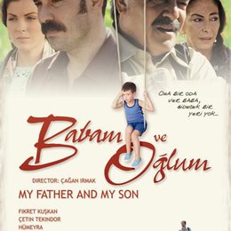 Babam ve oglum - Mein Vater und mein Sohn Poster