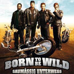Born to be wild - Saumäßig Unterwegs Poster