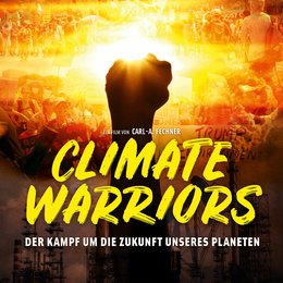 Climate Warriors - Der Kampf um die Zukunft unseres Planeten / Climate Warriors Poster