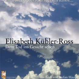Elisabeth Kübler-Ross - Dem Tod ins Gesicht sehen Poster