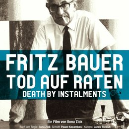 Fritz Bauer - Tod auf Raten Poster