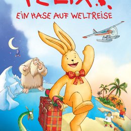 Felix - Ein Hase auf Weltreise Poster