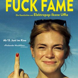 Fuck Fame - Die Geschichte von Elektropop-Ikone Uffie Poster