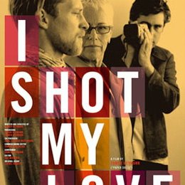 I Shot My Love Poster