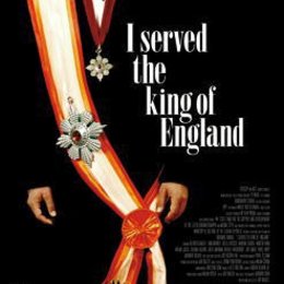 Ich habe den englischen König bedient / I Served the King of England / Obsluhoval jsem anglického krále Poster