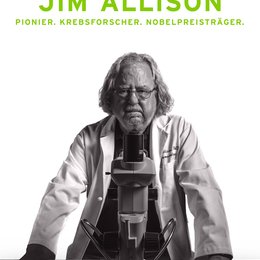 Jim Allison - Pionier. Krebsforscher. Nobelpreisträger. Poster