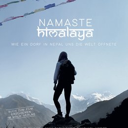 Namaste Himalaya - Wie ein Dorf in Nepal uns die Welt öffnete Poster