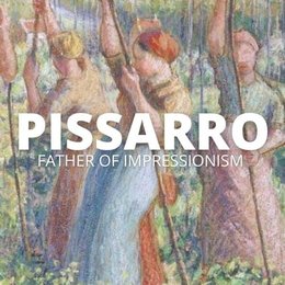 Pissarro: Vater des Impressionismus (Exhibition on Screen) / Pissarro: Father of Impressionism (Exhibition on Screen) Poster