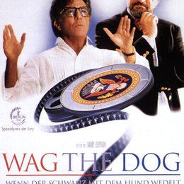 Wag the Dog - Wenn der Schwanz mit dem Hund wedelt Poster