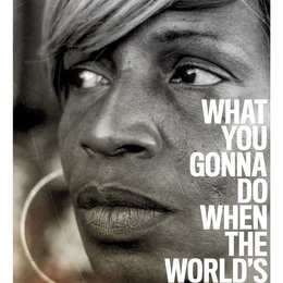 What You Gonna Do When the World's on Fire? Poster
