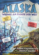 Alaska - Wildnis am Rande der Welt
