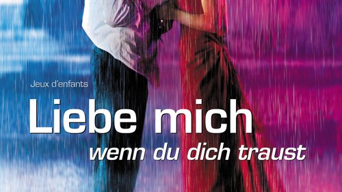 Liebe Mich Wenn Du Dich Traust Film 2003 Trailer