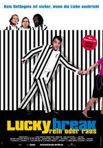 Poster Lucky Break - Rein oder raus