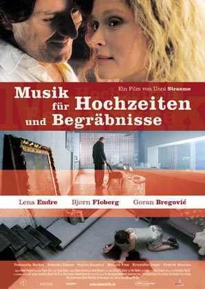 Musik Fur Hochzeiten Und Begrabnisse Film 2004 Trailer Kritik Kino De 