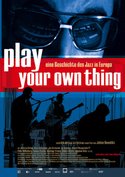 Play Your Own Thing - Eine Geschichte des europäischen Jazz