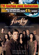 Firefly - Der Aufbruch der Serenity, Season One, Episode 1 & 2 Poster