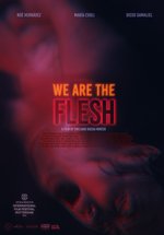 Poster We Are the Flesh