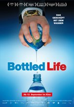 Poster Bottled Life - Das Geschäft mit dem Wasser