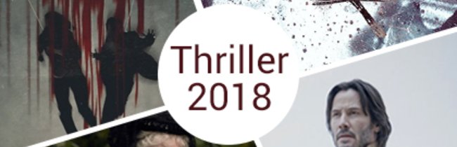 Die zehn besten Thriller 2018 mit Trailer: Auf diese Filme freuen wir uns