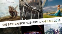 Die 7 besten Science-Fiction-Filme 2018 mit Link zum Stream
