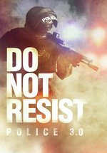 Poster Do Not Resist - Police 3.0