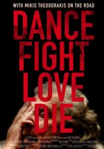 Poster Dance Fight Love Die - With Mikis Theodoraakis on the Road