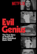 Poster Evil Genius: Die wahre Geschichte des grausamsten Banküberfalls in den USA