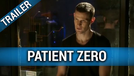 Patient Zero Film (2018) · Trailer · Kritik · KINO.de